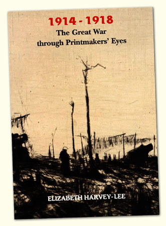Elizabeth Harvey-Lee, Catalogue 56; The Great War through Printmaker's Eyes - Front Cover image
