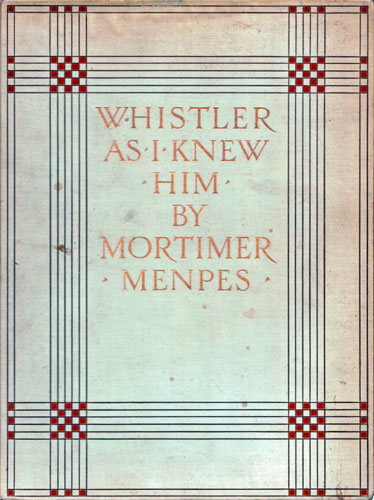 Whistler as I Knew Him by Mortimer Menpes. This monograph with original etching is for sale